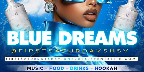 FIRST SATURDAYS HSV presents "BLUE DREAMS" @ Sizzle Social Dining (June 6)