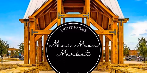 Mini Moon Market @ Light Farms
