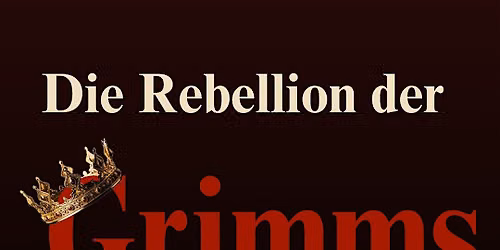 Die sanfte Guillotine oder die Rebellion der Grimms