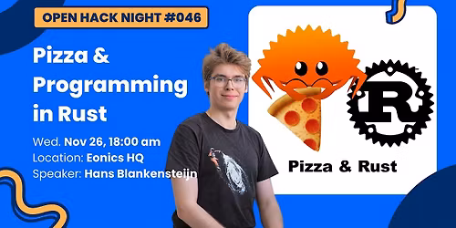 Pizza's & Programming in Rust: safe, fast and fun! - Open Hack Night