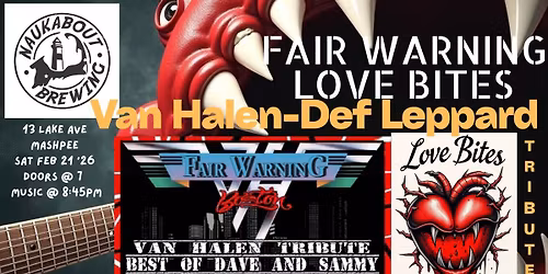 FAIR WARNING LOVE BITES Van Halen-Def Leppard Tribute Feb 21th '26