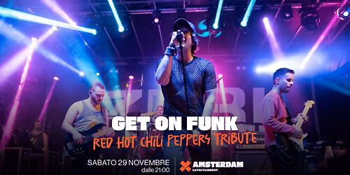 Get On Funk RHCP Tribute Live @Amsterdam - Padova (Pd)
