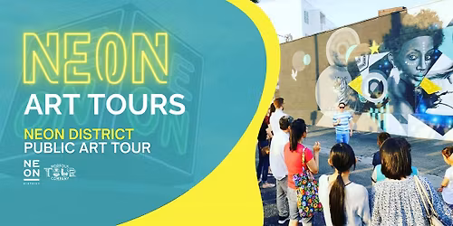 NEON District Public Art Tour