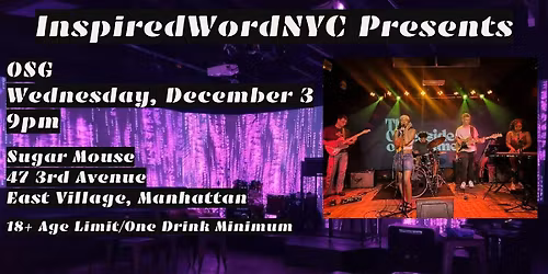InspiredWordNYC Presents OSG at Sugar Mouse