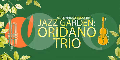 Jazz Garden: Ordiano Trio | 03\/06\/26 VIB Garden
