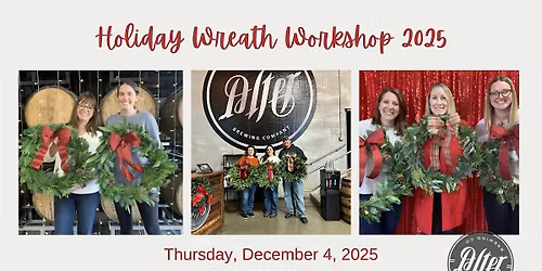 Wreaths, Beer & Holiday Cheer: Holiday Wreath Workshop