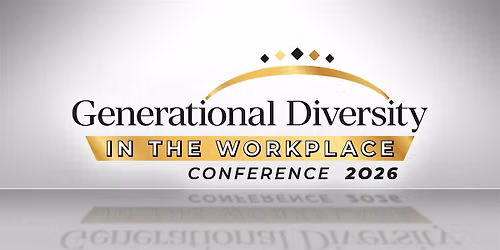 Generational Diversity in the Workplace Conference
