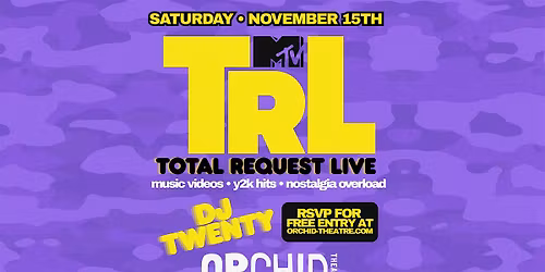 TRL - Y2K Dance Night at Orchid Theatre