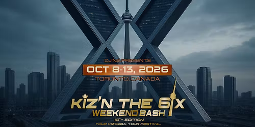 Kiz'n The 6ix Weekend Bash 10th Edition