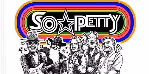 SO PETTY~A TOM PETTY TRIBUTE BAND!