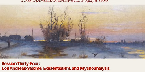 Philosophers In The Midst of History - Lou Andreas-Salom\u00e9, Existentialism, and Psychoanalysis