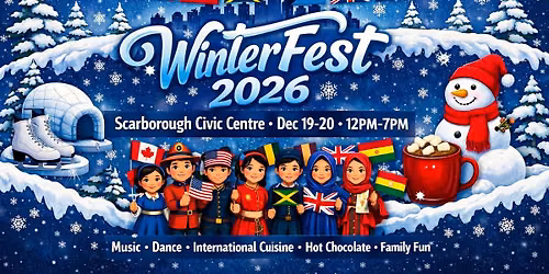 Scarborough Community Multicultural Festival -Presents Inaugural Winterfest 2026