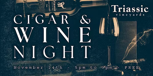 Wine and Cigar Night at Triassic: November