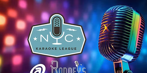 NYC Karaoke League - LATE FALL SEASON OPENER @ RODNEY'S!