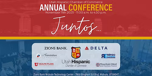 Utah Hispanic Chamber of Commerce \u2013 Annual Conference 2025 "JUNTOS..."