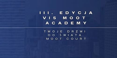 III. edycja Vis Moot Academy