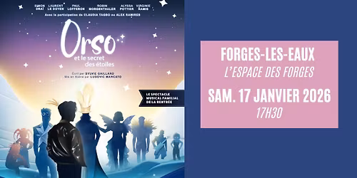 ORSO ET LE SECRET DES \u00c9TOILES \u2022 Forges-les-Eaux \/ L'Espace de Forges \u2022 17.01.26 \u2022 17h30