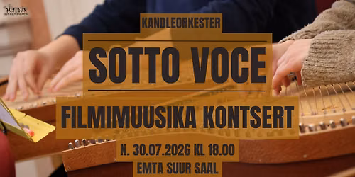 Kandleorkester Sotto Voce filmimuusikakontsert