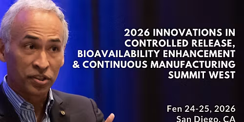 Innovations in Controlled Release, Bioavailability & Continuous Mfg 2026