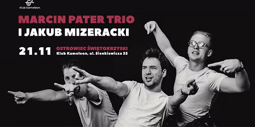 Jazz na grubo: Marcin Pater Trio & Jakub Mizeracki w Ostrowcu \u015awi\u0119tokrzyskim