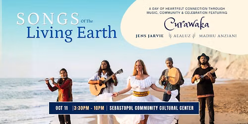 Songs of the Living Earth~ Featuring Curawaka!!