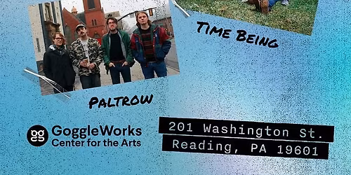 Tlooth, Time Being, Paltrow @ Thorn Alley Stage at GoggleWorks