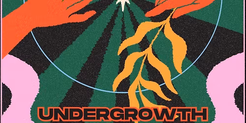 Fleur Shore Presents: Undergrowth