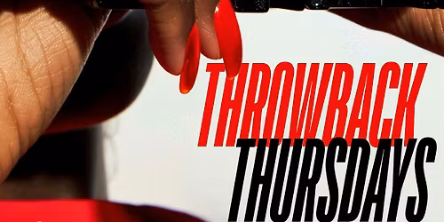 THROWBACK THURSDAYS [EVERY THURSDAY]