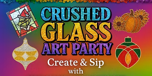 \u2728 Sisters' Cider House Crushed Glass Art Party \u2728