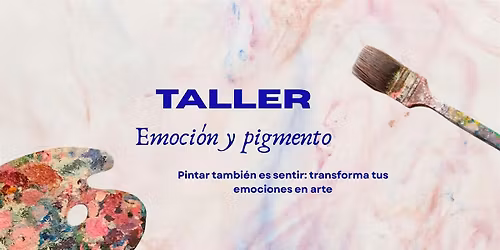 Taller: Emoci\u00f3n y Pigmento