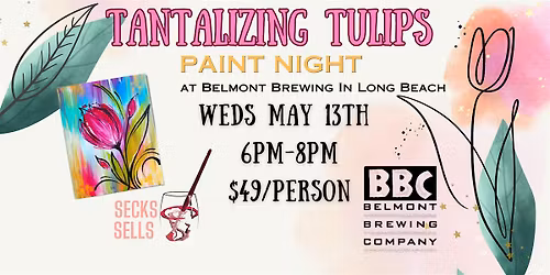 Tantalizing Tulips PAINT NIGHT at Belmont Brewing in Long Beach