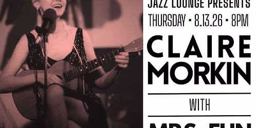 MUSE Jazz Lounge Presents: Claire Morkin with Mrs. Fun