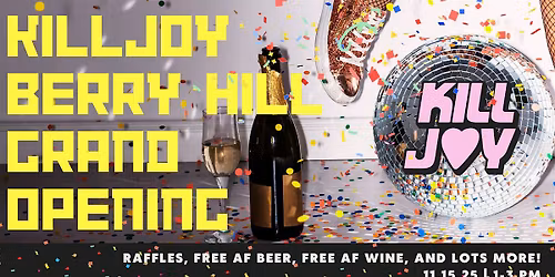 Killjoy Berry Hill Grand Opening