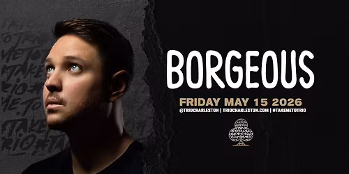 Borgeous - Trio - Charleston, SC