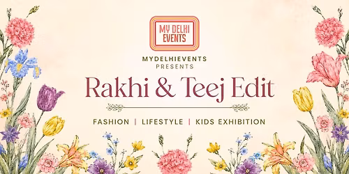 MyDelhiEvents Exhibition Rakhi & Teej Edit