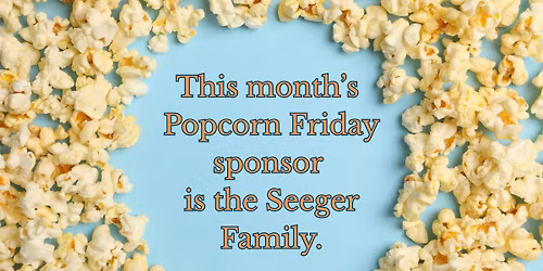 Popcorn Friday!