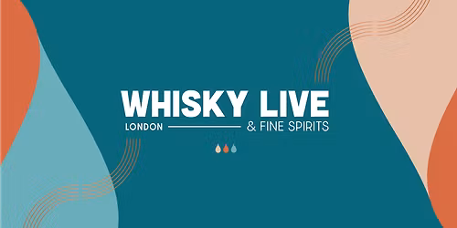 Whisky Live & Fine Spirits London 2026