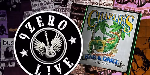 9ZER\u00d8LIVE at Charlie\u2019s! 
