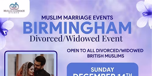 Muslim Marriage Events Birmingham - Divorcee\/Widow Event
