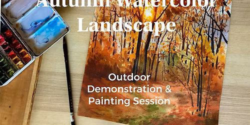 Autumn Watercolor Landscape – Outdoor Demonstration & Painting Session