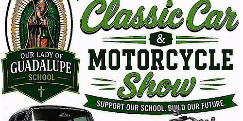 Our Lady of Guadalupe School's 3rd Annual Car and Motorcycle Show