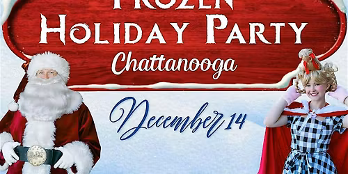 Frozen Holiday Party Chattanooga  - 11:30AM