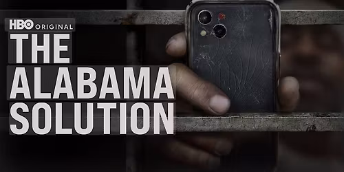 The Alabama Solution: A Film Screening & Community Discussion