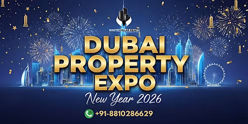 Dubai Property Expo 2026 \u2013 Free Tickets for Early Visitors