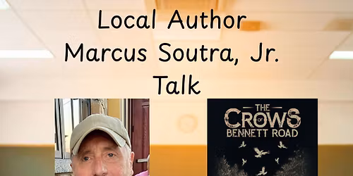 Local Author Marcus Soutra, Jr. Talk