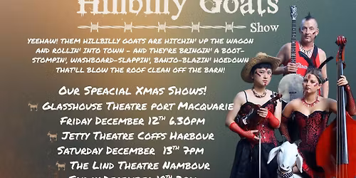 The Hillbilly Goats Show, Jetty Theatre Coffs Harbour
