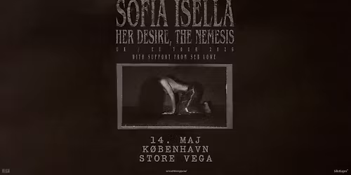 Sofia Isella (US) + [support: Seb Lowe] i Store VEGA