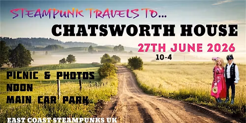 Steampunk Travels to\u2026.Chatsworth House in Derbyshire