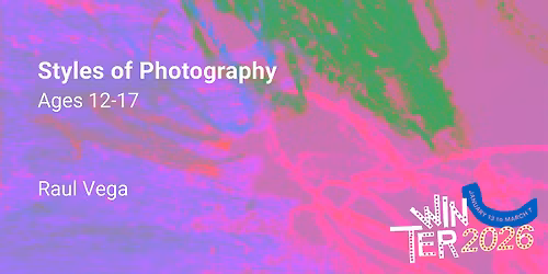 Styles of Photography, Ages 12-17