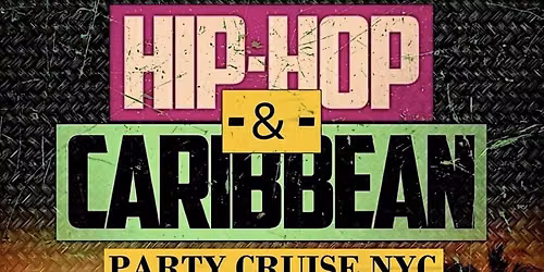 #1 FRIDAY NYC HIPHOP & CARIBBEAN BOAT PARTY